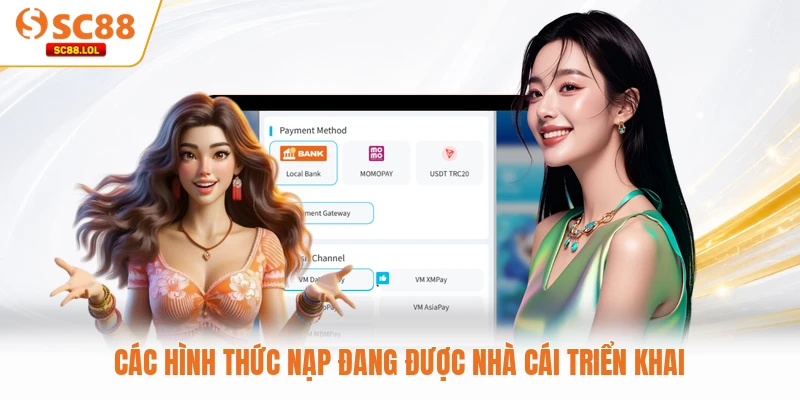 Nạp Tiền SC88 Các hình thức nạp đang được nhà cái triển khai