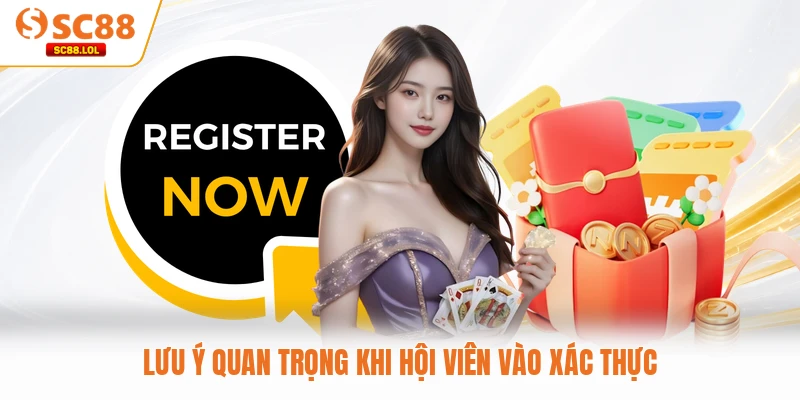 Lưu ý quan trọng khi hội viên vào xác thực