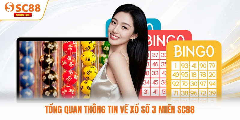 Xổ Số 3 Miền Tại Nhà Cái Với Tỷ Lệ Trả Thưởng Cực Cao Tổng quan thông tin về xổ số 3 miền SC88